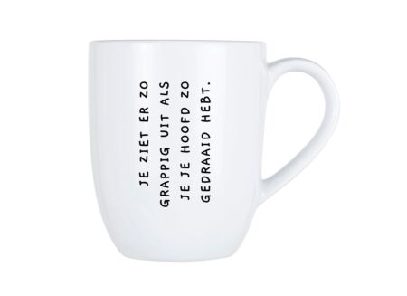 Mok Cosy Je ziet er zo grappig uit 53cl - porselein - wit